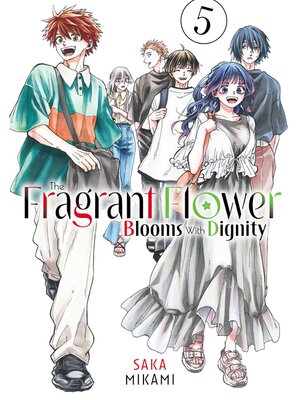 The Fragrant Flower Blooms With Dignity, Volume 5 - The Free